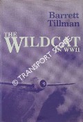 The Wildcat in WWII by TILLMAN, Barrett
